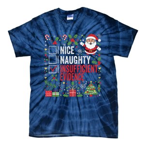 Nice Naughty Insufficient Evidence Christmas Santa Claus Tie-Dye T-Shirt