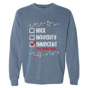 Nice Naughty Innocent Until Proven Guilty Funny Christmas Meaningful Gift Garment-Dyed Sweatshirt