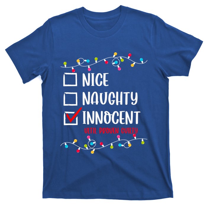 Nice Naughty Innocent Until Proven Guilty Funny Christmas Meaningful Gift T-Shirt