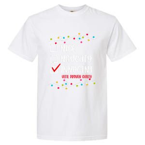 Nice Naughty Innocent Until Proven Guilty Funny Christmas Meaningful Gift Garment-Dyed Heavyweight T-Shirt