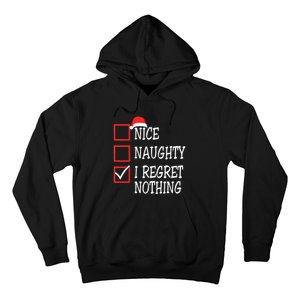 Nice Naughty I Regret Nothing Christmas List Santa Claus Hoodie