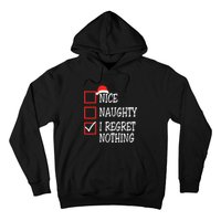 Nice Naughty I Regret Nothing Christmas List Santa Claus Hoodie