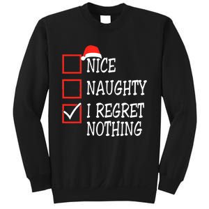 Nice Naughty I Regret Nothing Christmas List Santa Claus Sweatshirt