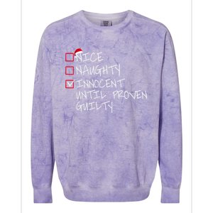 Nice Naughty Innocent Until Proven Guilty Gift Colorblast Crewneck Sweatshirt