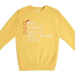 Nice Naughty Innocent Until Proven Guilty Gift Premium Crewneck Sweatshirt