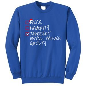 Nice Naughty Innocent Until Proven Guilty Gift Sweatshirt