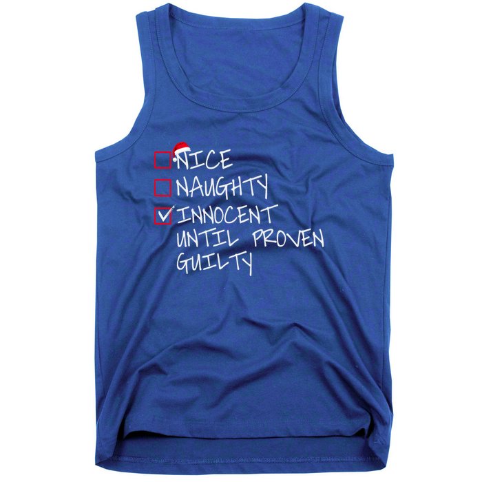 Nice Naughty Innocent Until Proven Guilty Gift Tank Top