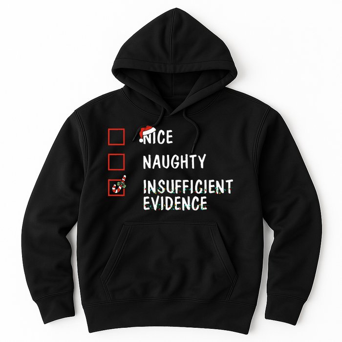 Nice Naughty Insufficient Evidence Christmas Santa Claus Hoodie