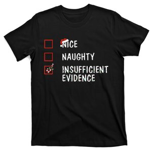 Nice Naughty Insufficient Evidence Christmas Santa Claus T-Shirt