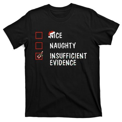 Nice Naughty Insufficient Evidence Christmas Santa Claus T-Shirt