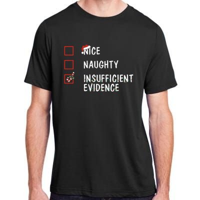 Nice Naughty Insufficient Evidence Christmas Santa Claus Adult ChromaSoft Performance T-Shirt