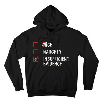 Nice Naughty Insufficient Evidence Christmas Santa Claus Tall Hoodie