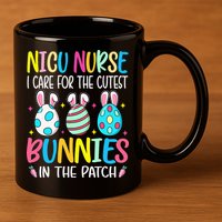 NICU Nurse I Care For The Cutest Bunnies In The Patch Easter 11oz C Handle Ceramic Mug