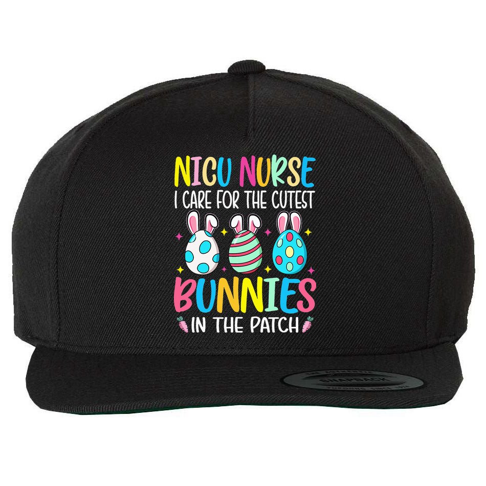 NICU Nurse I Care For The Cutest Bunnies In The Patch Easter Wool Snapback Cap