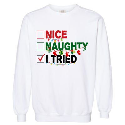 Nice Naughty I Tried Funny Christmas Checklist Garment-Dyed Sweatshirt