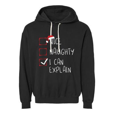 Nice Naughty I Can Explain Christmas List Xmas Santa Claus Garment-Dyed Fleece Hoodie