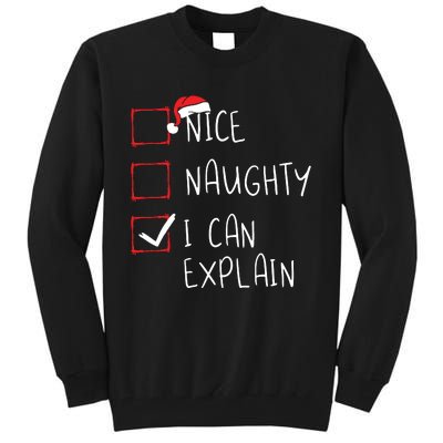 Nice Naughty I Can Explain Christmas List Xmas Santa Claus Tall Sweatshirt