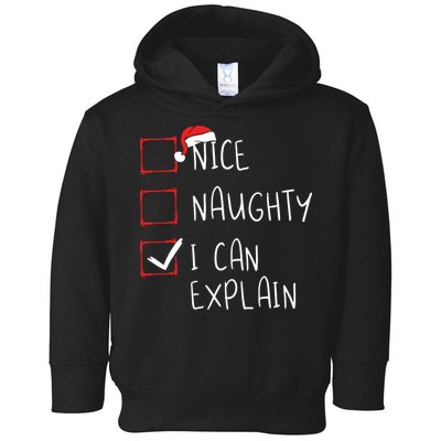 Nice Naughty I Can Explain Christmas List Xmas Santa Claus Toddler Hoodie