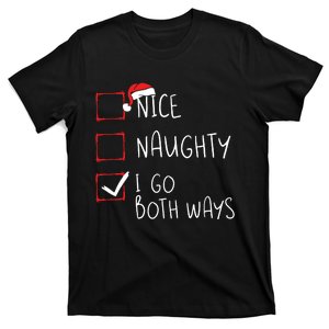 Nice Naughty I Go Both Ways Christmas List Xmas Santa Claus T-Shirt