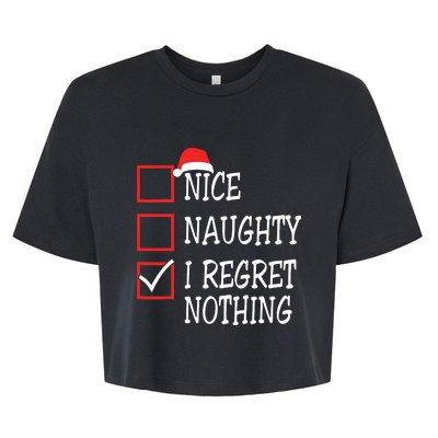 Nice Naughty I Regret Nothing Christmas List Santa Claus Bella+Canvas Jersey Crop Tee