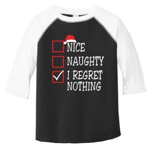 Nice Naughty I Regret Nothing Christmas List Santa Claus Toddler Fine Jersey T-Shirt