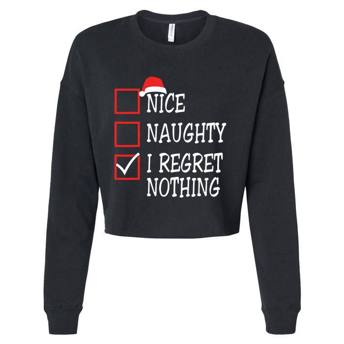 Nice Naughty I Regret Nothing Christmas List Santa Claus Cropped Pullover Crew