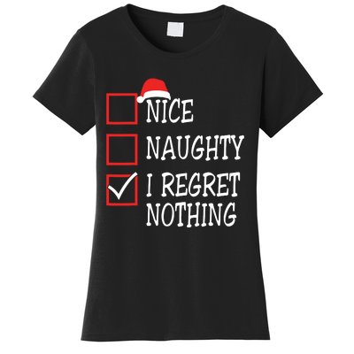 Nice Naughty I Regret Nothing Christmas List Santa Claus Women's T-Shirt