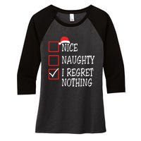 Nice Naughty I Regret Nothing Christmas List Santa Claus Women's Tri-Blend 3/4-Sleeve Raglan Shirt