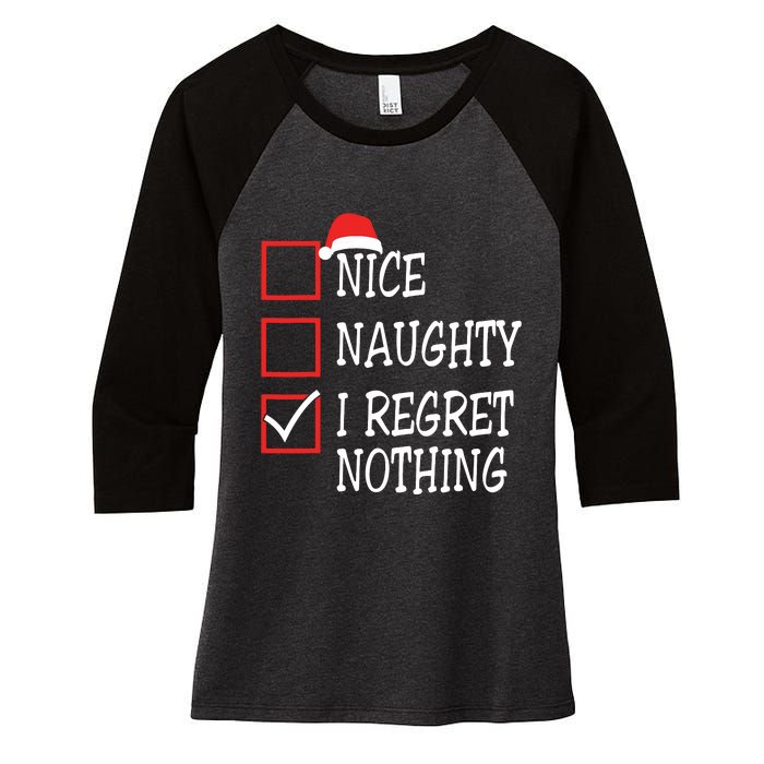 Nice Naughty I Regret Nothing Christmas List Santa Claus Women's Tri-Blend 3/4-Sleeve Raglan Shirt