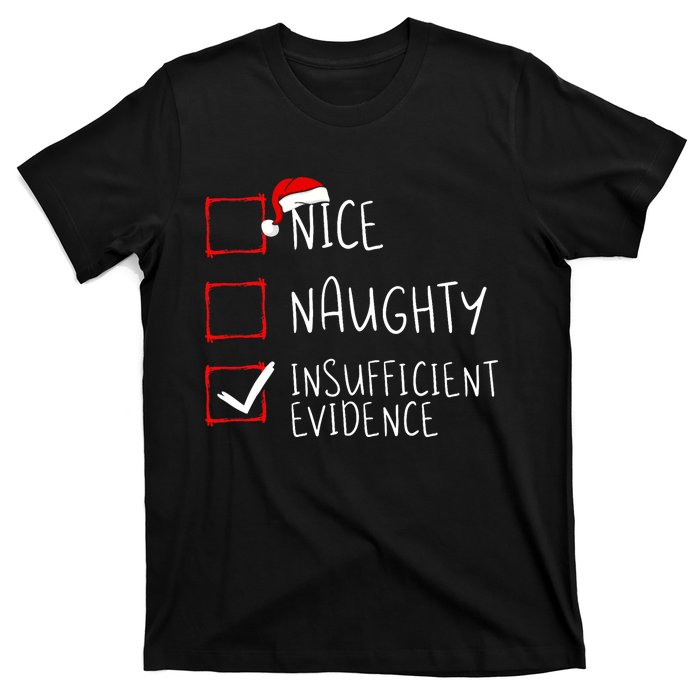 Nice Naughty Insufficient Evidence Christmas Santa Claus T-Shirt