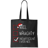 Nice Naughty Insufficient Evidence Christmas Santa Claus Tote Bag