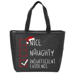 Nice Naughty Insufficient Evidence Christmas Santa Claus Zip Tote Bag