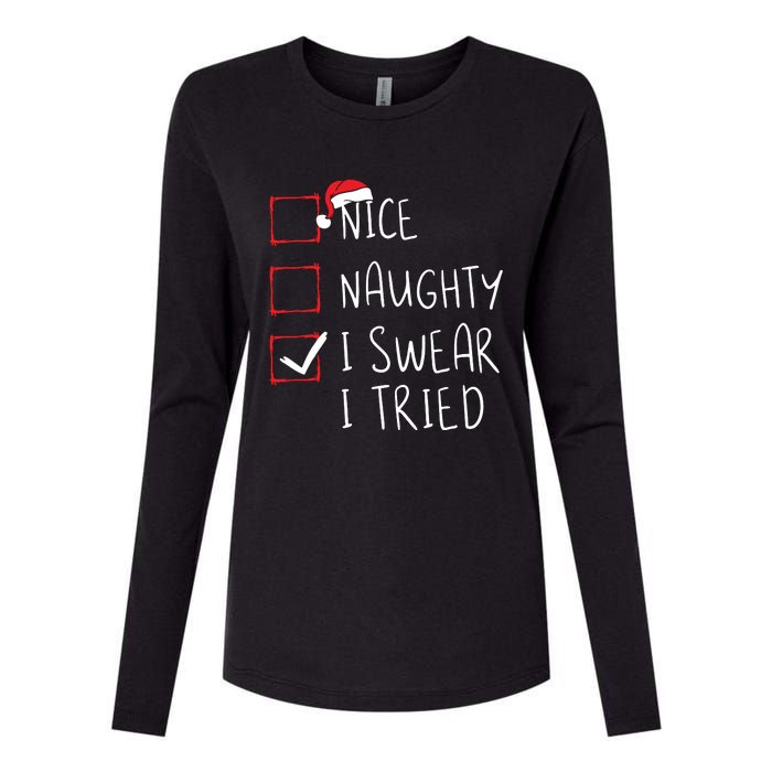 Nice Naughty I Swear I Tried Christmas List Xmas Santa Claus Womens Cotton Relaxed Long Sleeve T-Shirt