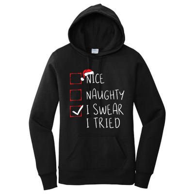 Nice Naughty I Swear I Tried Christmas List Xmas Santa Claus Women's Pullover Hoodie