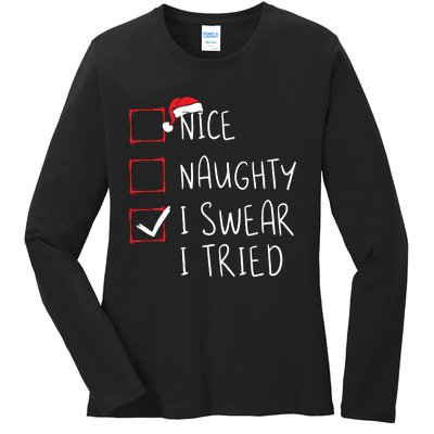 Nice Naughty I Swear I Tried Christmas List Xmas Santa Claus Ladies Long Sleeve Shirt