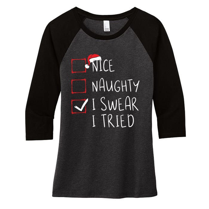 Nice Naughty I Swear I Tried Christmas List Xmas Santa Claus Women's Tri-Blend 3/4-Sleeve Raglan Shirt