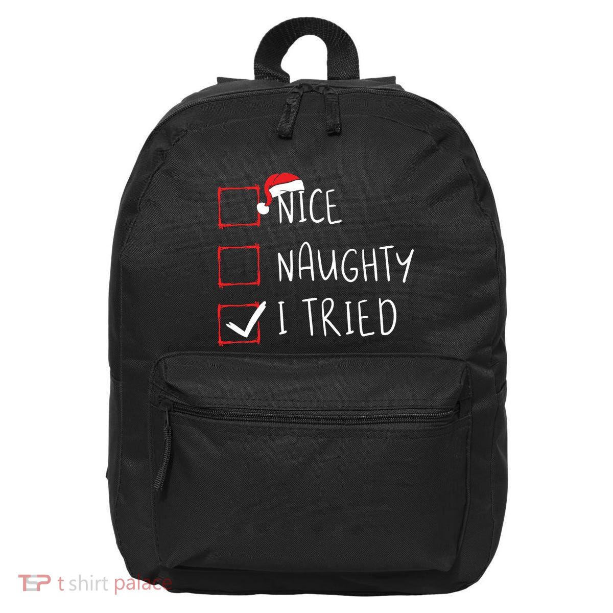 Nice Naughty I Tried Christmas List Xmas Santa Claus 16 in Basic Backpack