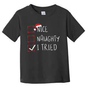 Nice Naughty I Tried Christmas List Xmas Santa Claus Toddler T-Shirt