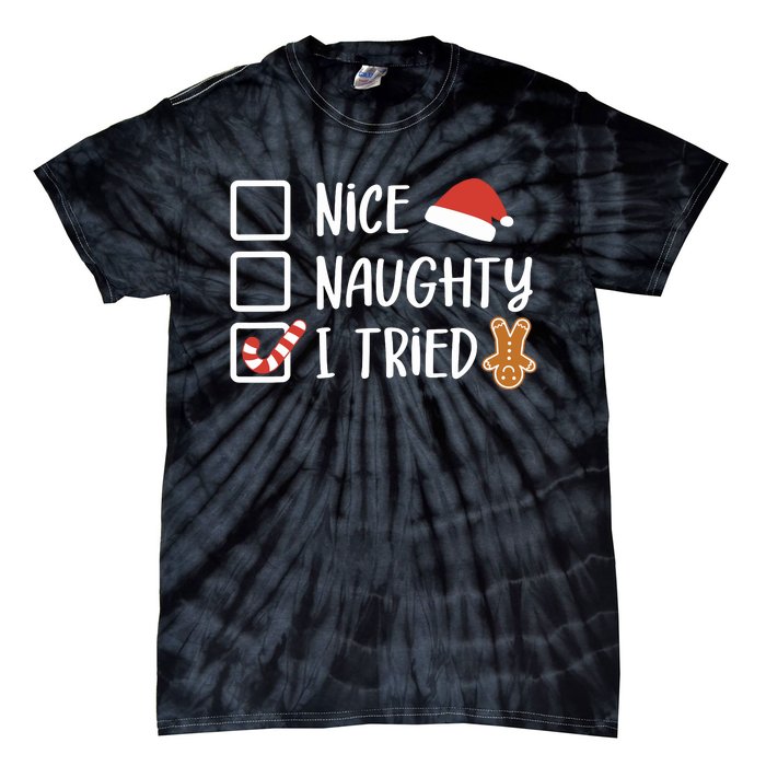 Nice Naughty I Tried Santas Naughty List Funny Christmas Tie-Dye T-Shirt