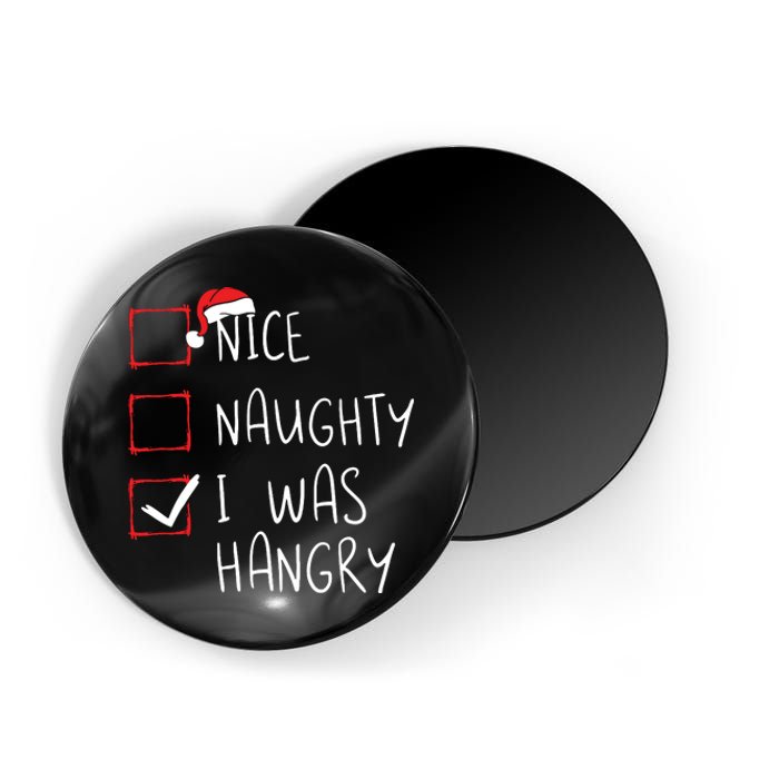 Nice Naughty I Was Hangry Christmas List Xmas Santa Claus Magnet