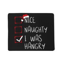 Nice Naughty I Was Hangry Christmas List Xmas Santa Claus Mousepad