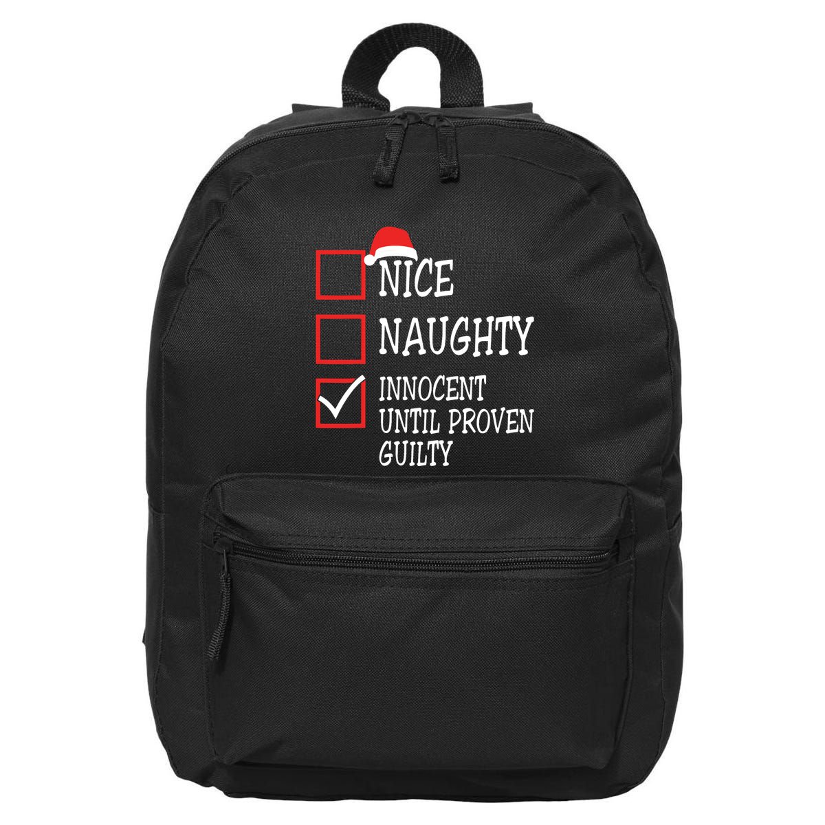 Nice Naughty Innocent Until Proven Guilty Christmas List 16 in Basic Backpack