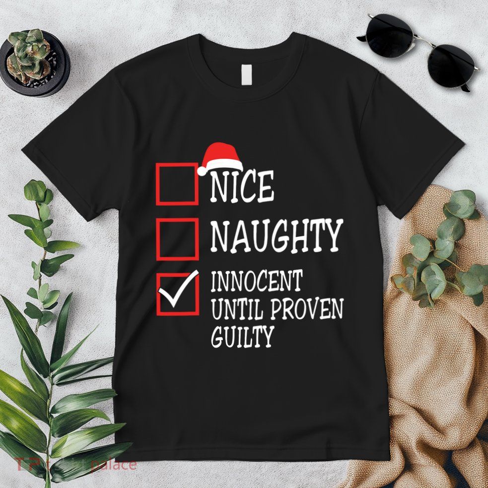 Nice Naughty Innocent Until Proven Guilty Christmas List Premium T-Shirt