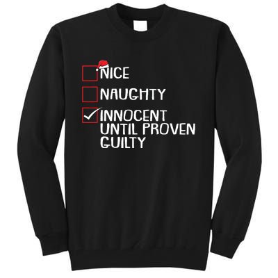 Nice Naughty Innocent Until Proven Guilty Christmas List Tall Sweatshirt