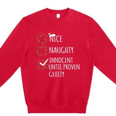 Nice Naughty Innocent Until Proven Guilty Christmas List Premium Crewneck Sweatshirt