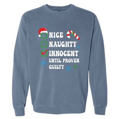 Nice Naughty Innocent Until Proven Guilty Checklist Naughty Or Nice Garment-Dyed Sweatshirt