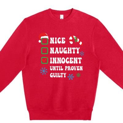 Nice Naughty Innocent Until Proven Guilty Checklist Naughty Or Nice Premium Crewneck Sweatshirt