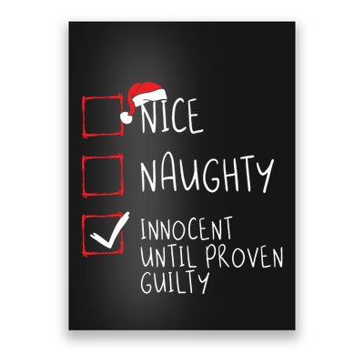 Nice Naughty Innocent Until Proven Guilty Christmas List Poster