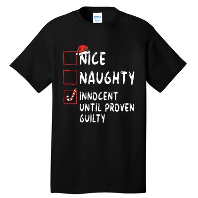 Nice Naughty Innocent Until Proven Guilty Christmas List Tall T-Shirt