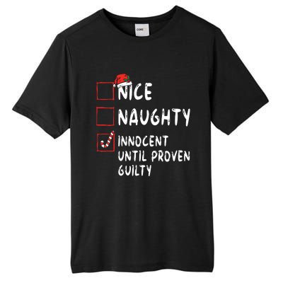 Nice Naughty Innocent Until Proven Guilty Christmas List Tall Fusion ChromaSoft Performance T-Shirt